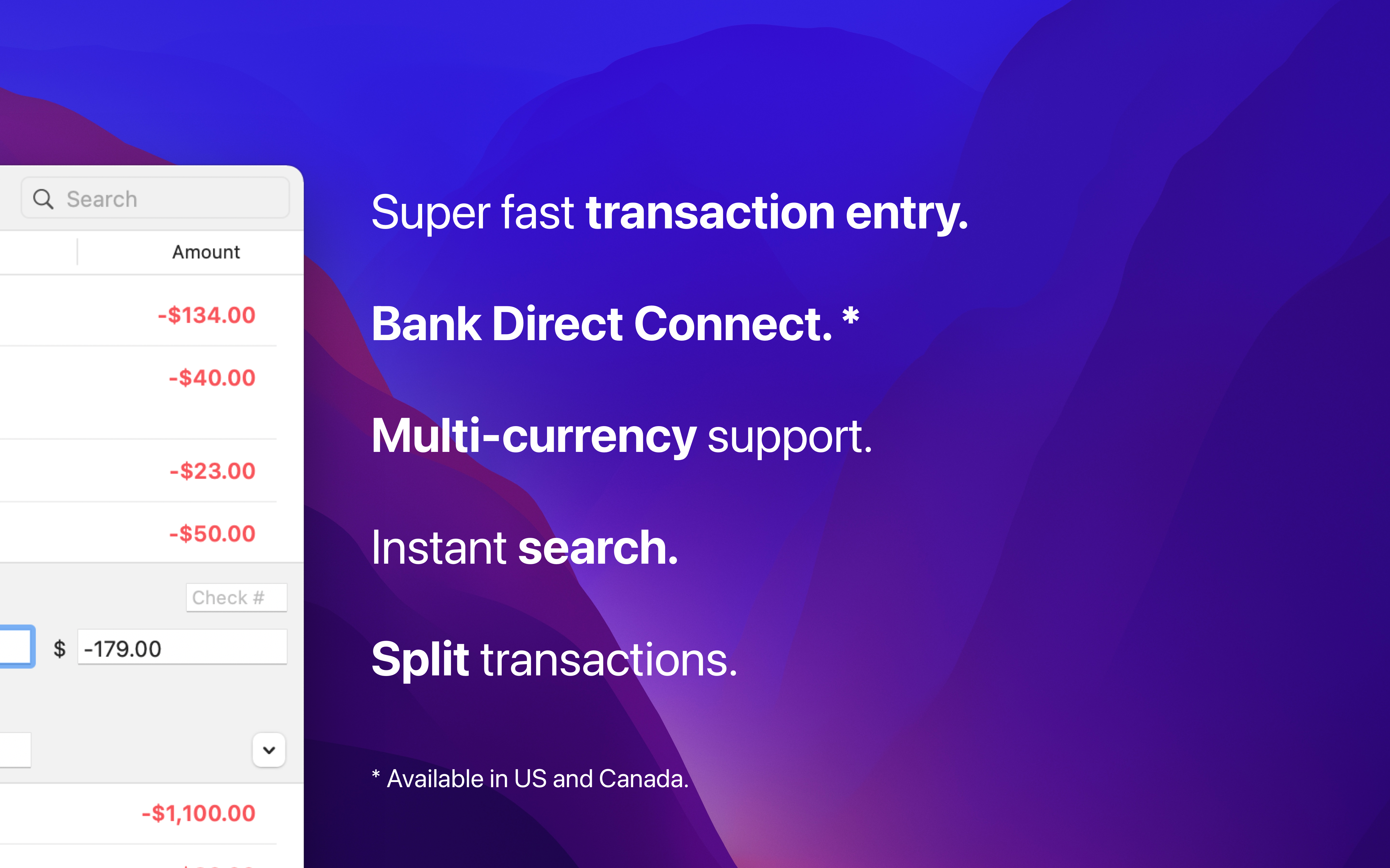 Super fast transaction entry.