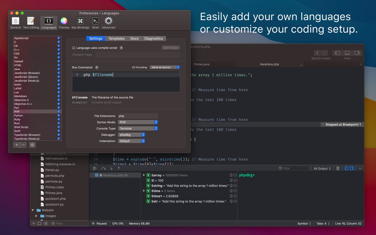 Easily add your own languages or customize your coding setup.