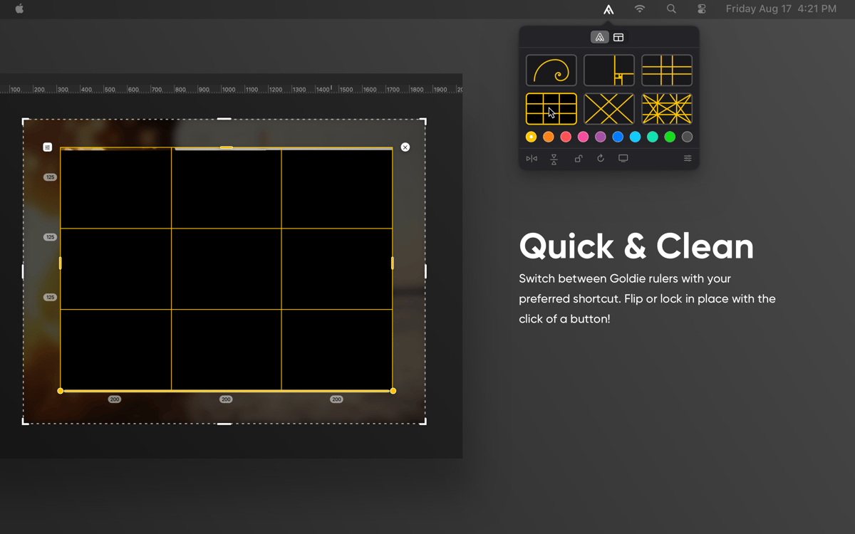 Quick & Clean - Switch between Goldie rulers with your preferred shortcut. Flip or lock in place with the dick of a button!