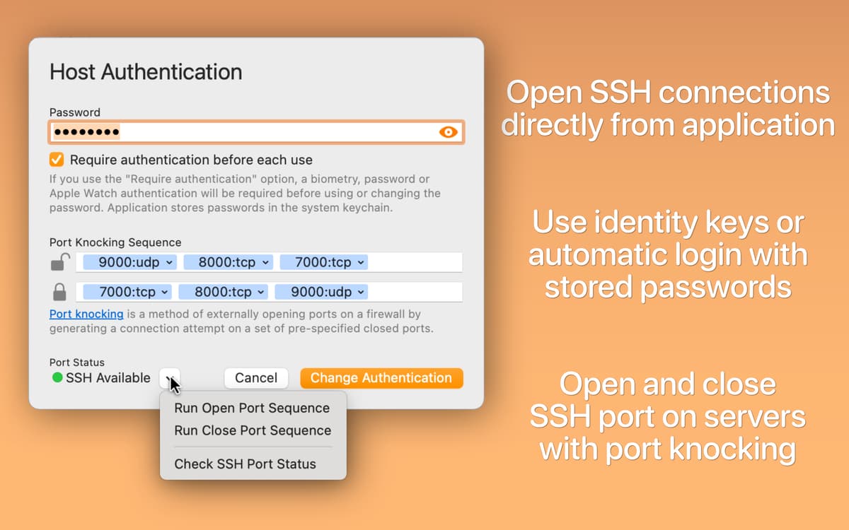 Open SSH connections directly from application. Use identity keys or automatic login with stored passwords. Open and close SSH port on servers with port knocking