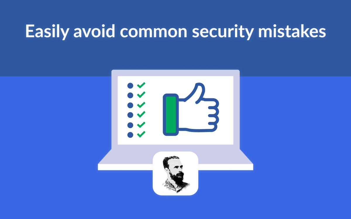 Easily avoid common security mistakes